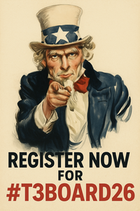 Classic motif of "Uncle Sam" pointing at the viewer. Below the lettering: Register Now For #T3BOARD26